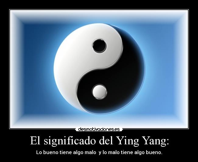El significado del Ying Yang: -