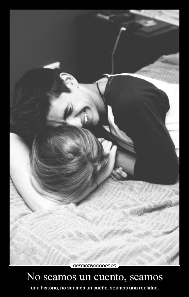 No seamos un cuento, seamos - 