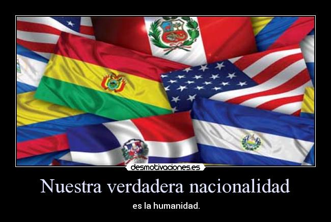 Nuestra verdadera nacionalidad -