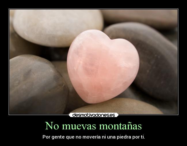 No muevas montañas -