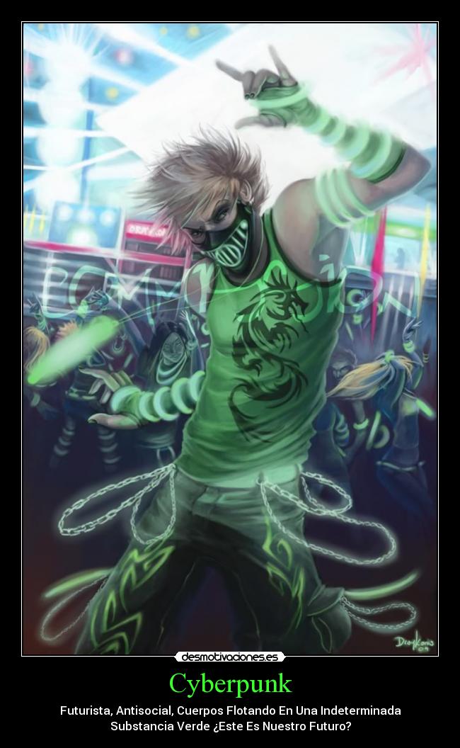 Cyberpunk - Futurista, Antisocial, Cuerpos Flotando En Una Indeterminada
Substancia Verde ¿Este Es Nuestro Futuro?