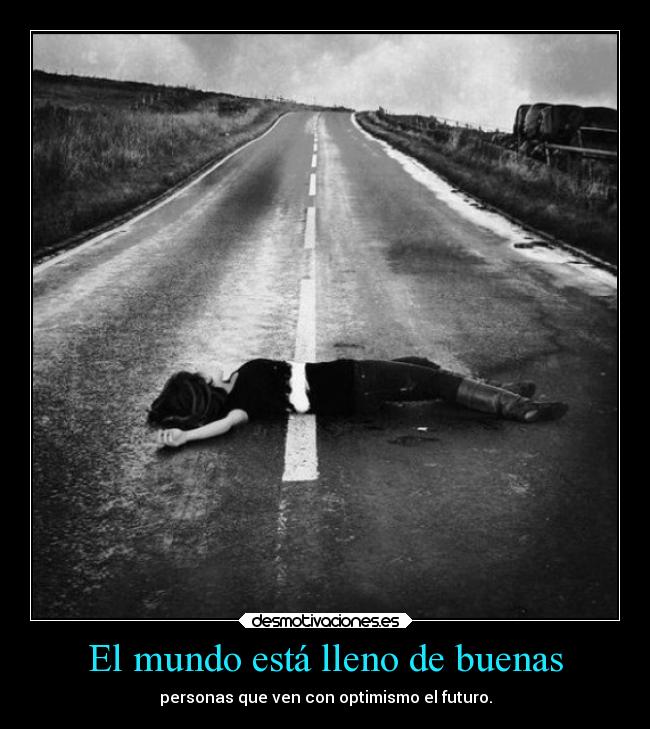 El mundo está lleno de buenas -