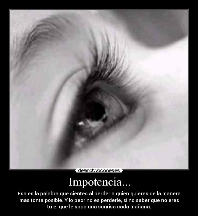 Impotencia... -