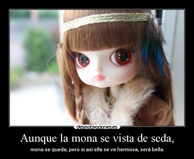 Aunque la mona se vista de seda, - 