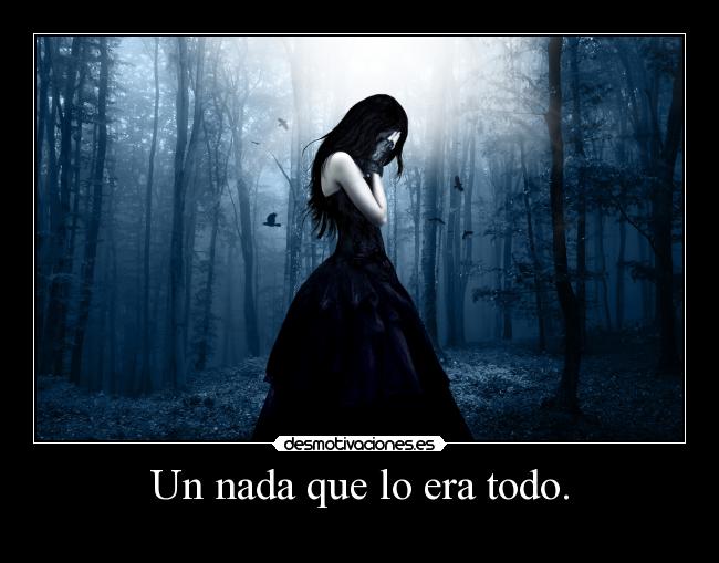 Un nada que lo era todo. - 