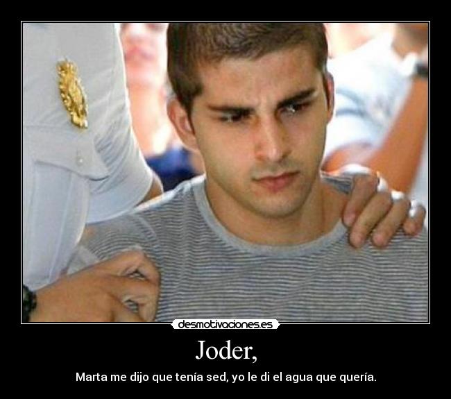 Joder, - 