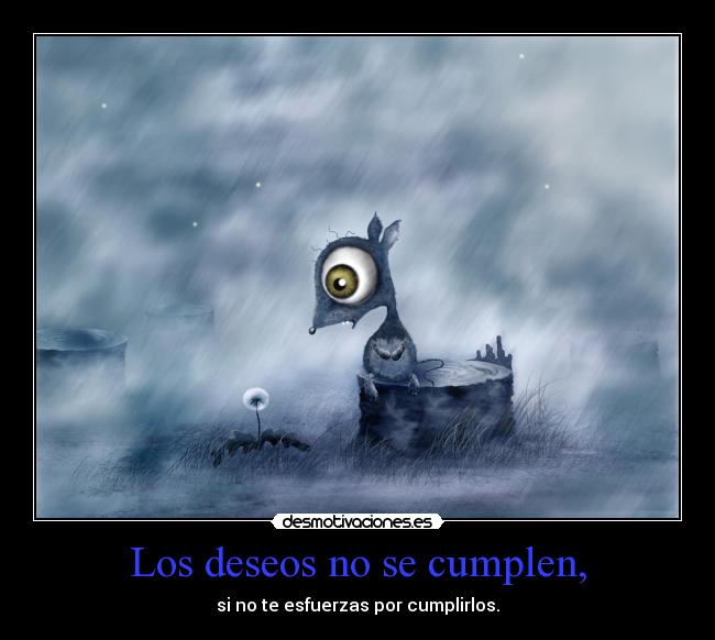 Los deseos no se cumplen, - 