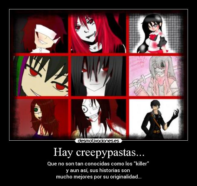 Hay creepypastas... -