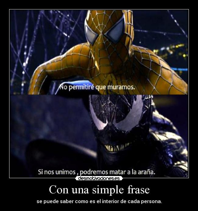 Con una simple frase - se puede saber como es el interior de cada persona.