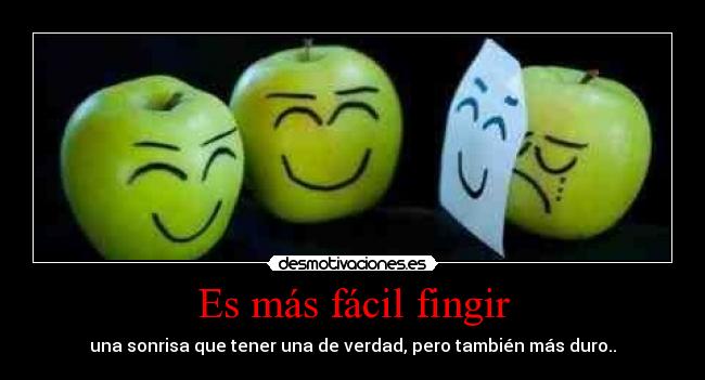 Es más fácil fingir -