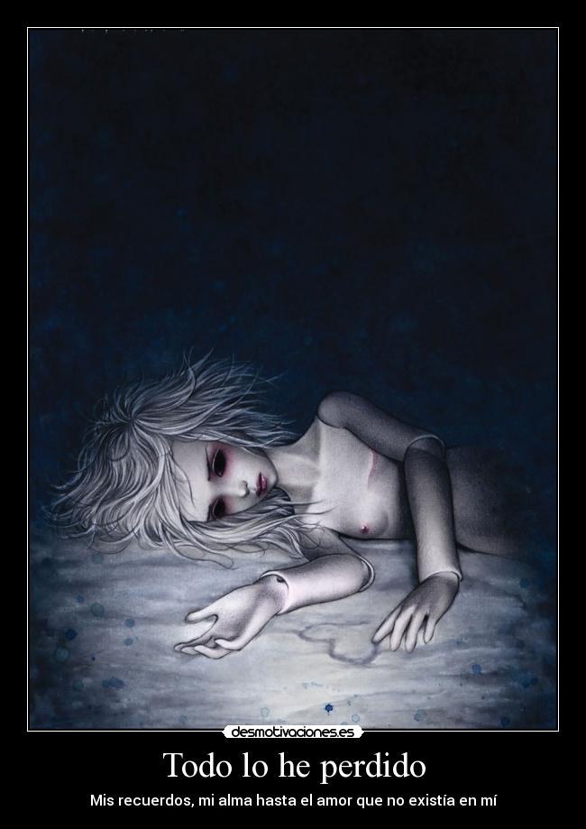 Todo lo he perdido -