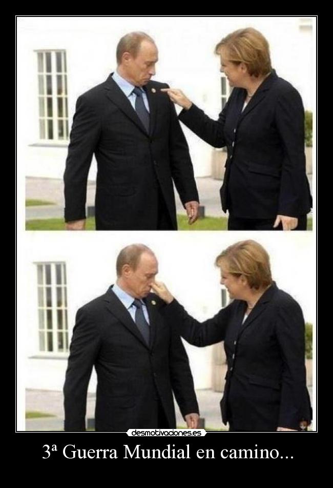 carteles guerra hook putin tomar represalias contra merkel raich xddddddddd desmotivaciones