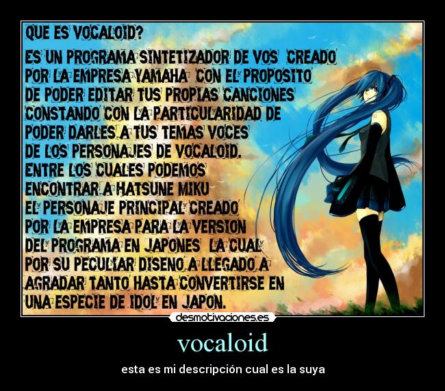 vocaloid - esta es mi descripción cual es la suya