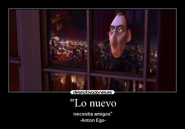 carteles frases peliculas animadas pixar ratatouille nuevo necesita amigos desmotivaciones