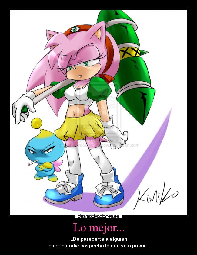 Lo mejor... - ...De parecerte a alguien,
es que nadie sospecha lo que va a pasar...