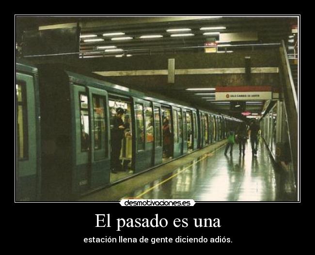 El pasado es una Desmotivaciones