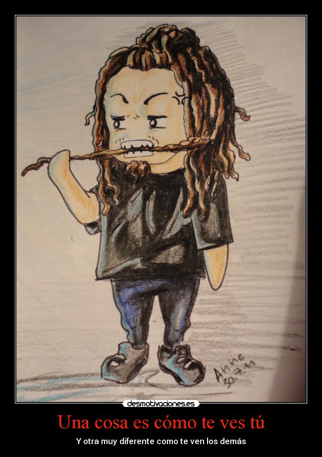 Una cosa es cómo te ves tú -