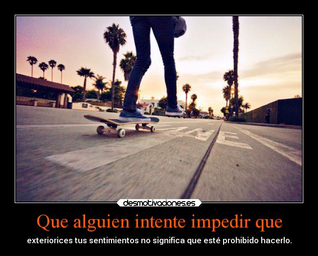 Que alguien intente impedir que - 