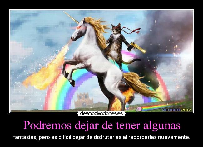 Podremos dejar de tener algunas - 