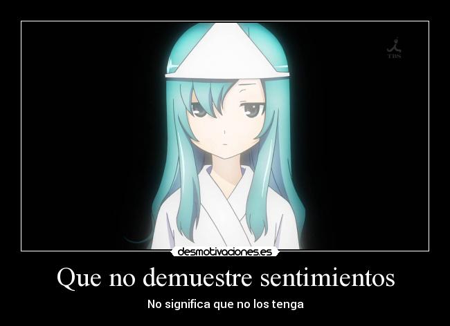 Que no demuestre sentimientos - No significa que no los tenga