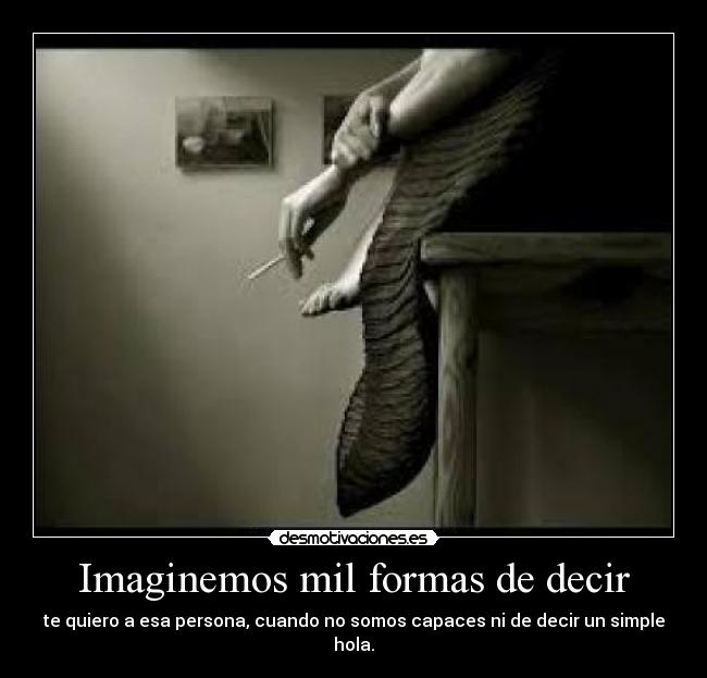 Imaginemos mil formas de decir -