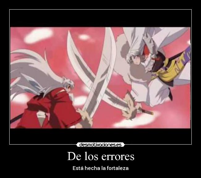 carteles inuyasha sesshomaru fortaleza colmillos vida desmotivaciones