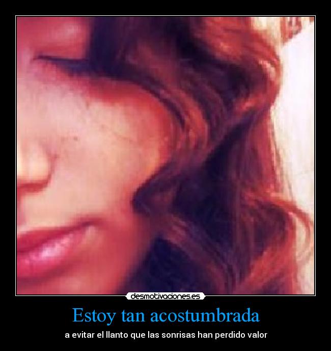 Estoy tan acostumbrada - 