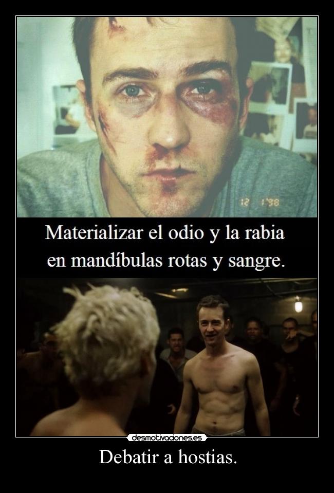 carteles digo que haya hecho digo que gustaria debatir por decir algo desmotivaciones