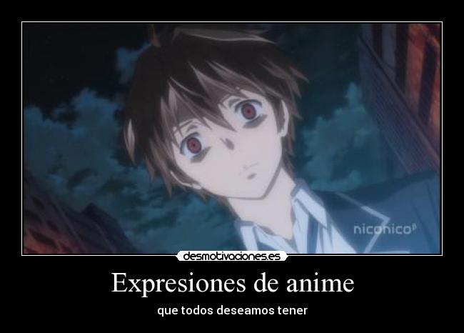 Expresiones de anime - que todos deseamos tener