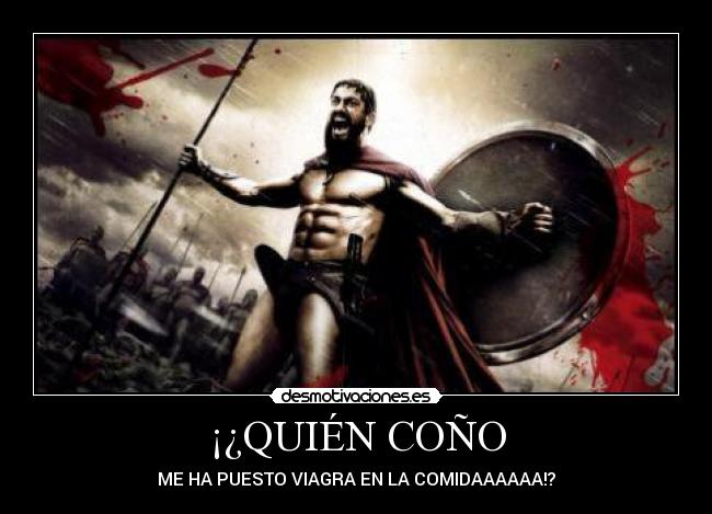 ¡¿QUIÉN COÑO - ME HA PUESTO VIAGRA EN LA COMIDAAAAAA!?
