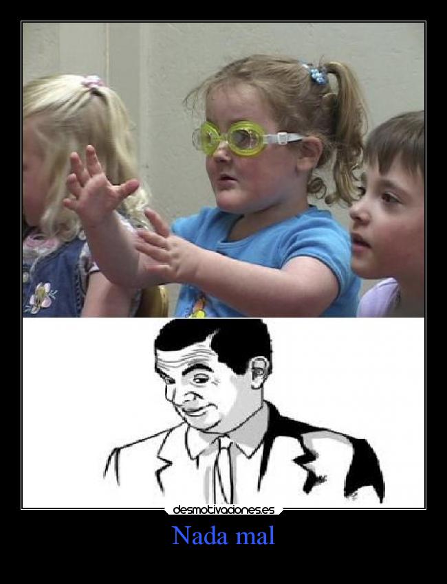 Nada mal -