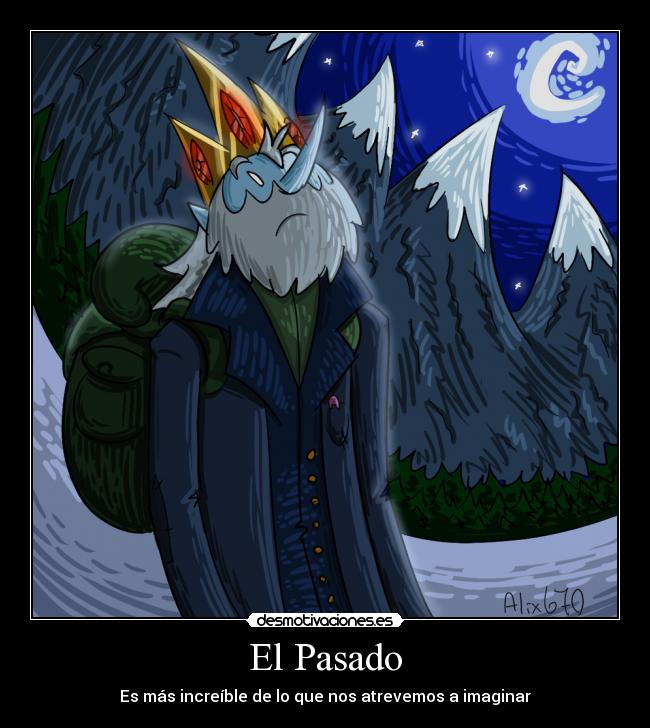 carteles pasado pasado simon petrikov adventure time desmotivaciones