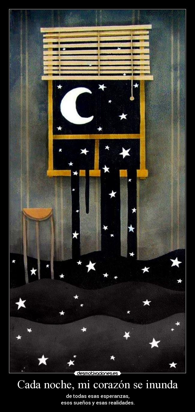 Cada noche, mi corazón se inunda -