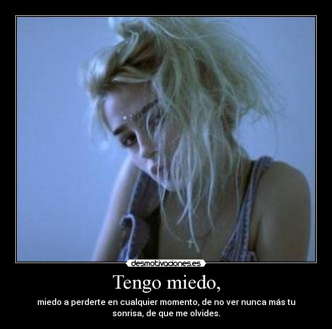 Tengo miedo, - 