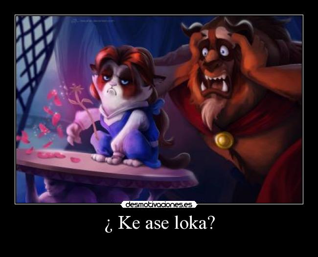 ¿ Ke ase loka? - 