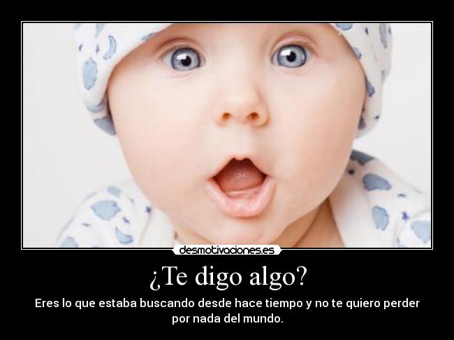 ¿Te digo algo? - 