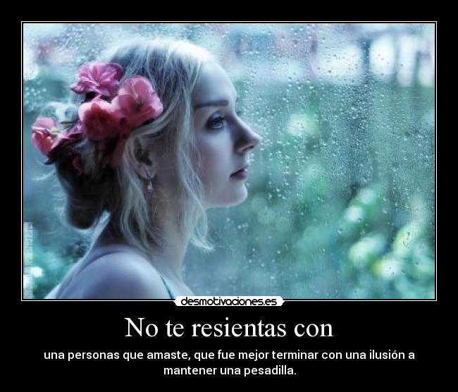 No te resientas con - 