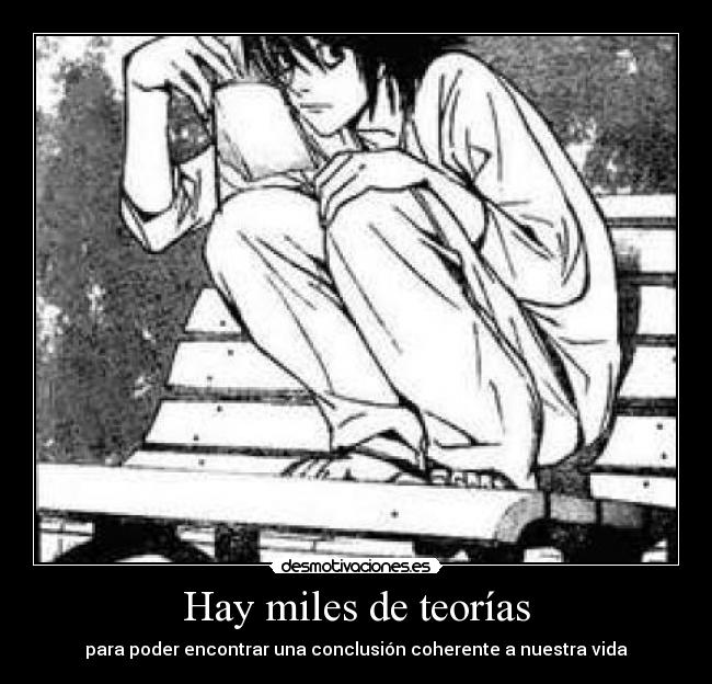 Hay miles de teorías - 