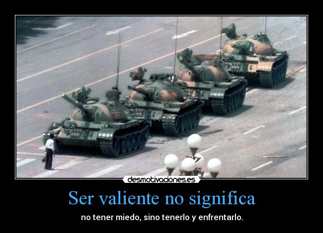 Ser valiente no significa - 