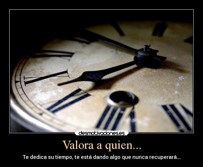 Valora a quien... - 