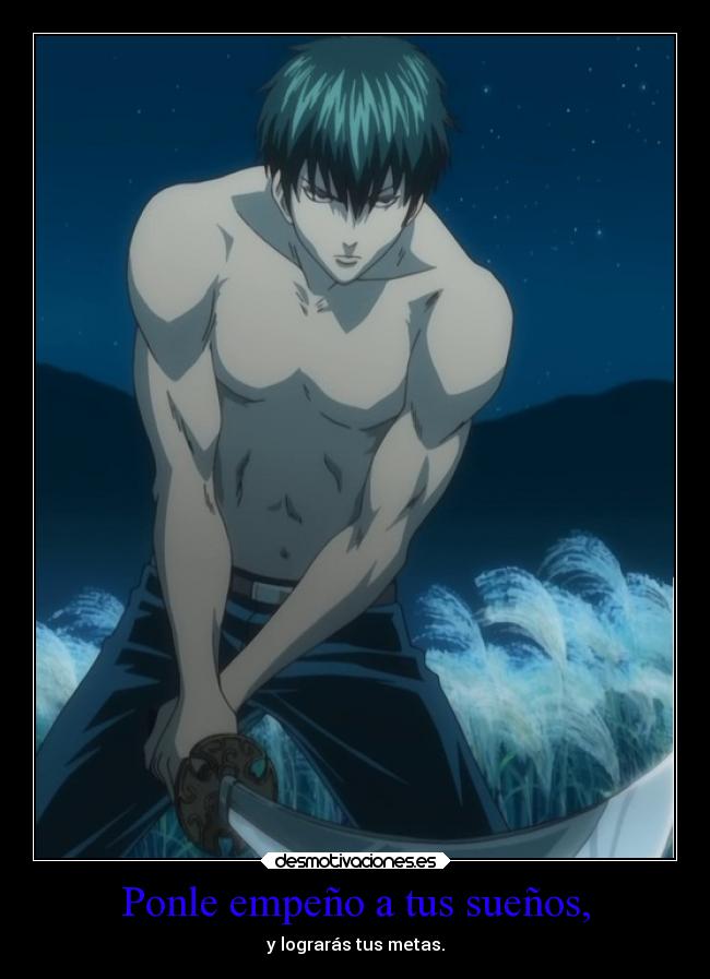 Ponle empeño a tus sueños, - y lograrás tus metas.