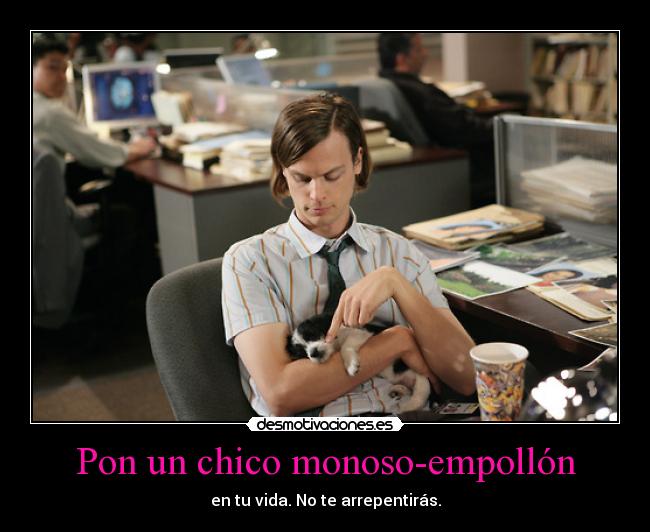 Pon un chico monoso-empollón - en tu vida. No te arrepentirás.