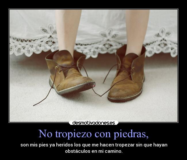 No tropiezo con piedras, - 