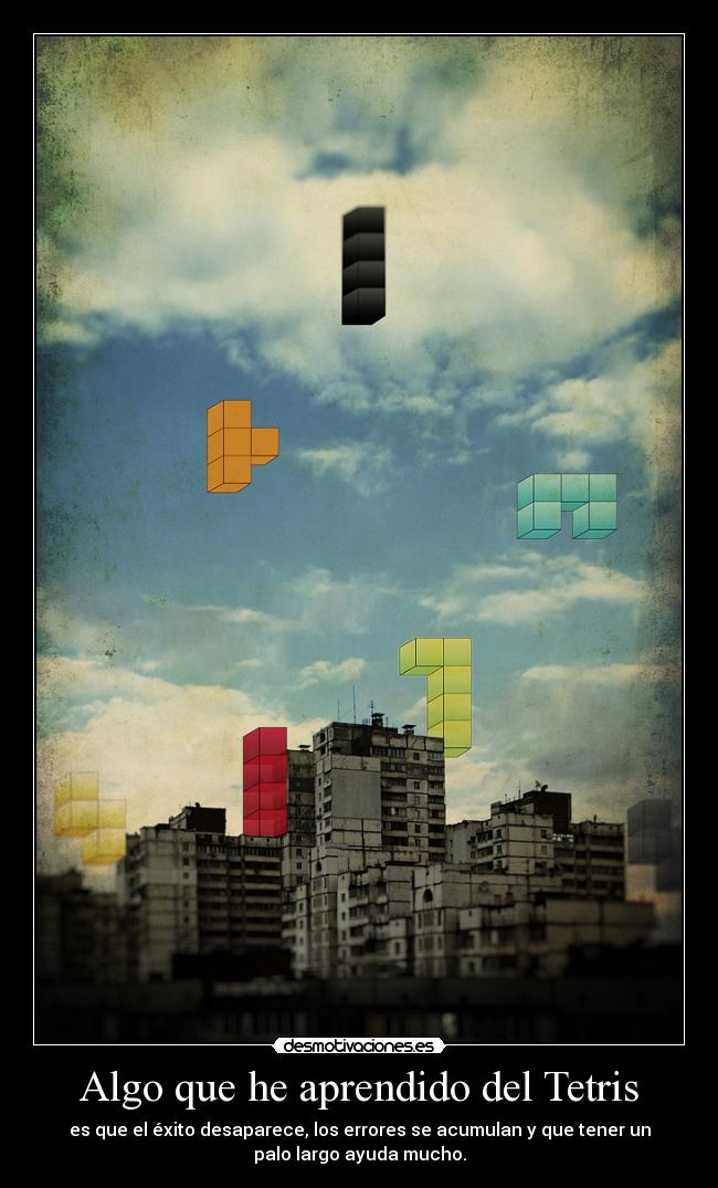 Algo que he aprendido del Tetris - 