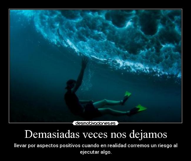 Demasiadas veces nos dejamos - 