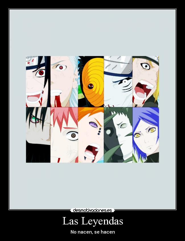 carteles naruto akatsuki leyendas lucha amor amistad pasion vida hermosos organizacion anime manga inedito desmotivaciones