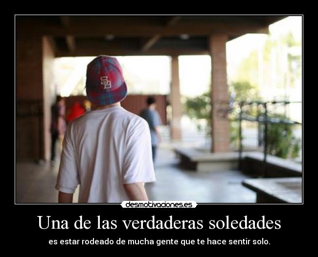 Una de las verdaderas soledades -