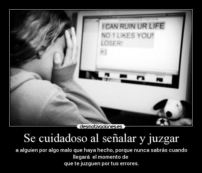 Se cuidadoso al señalar y juzgar -