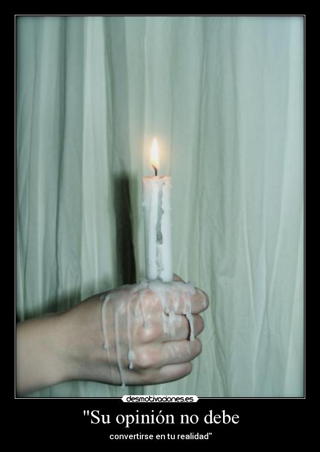 Su opinión no debe -
