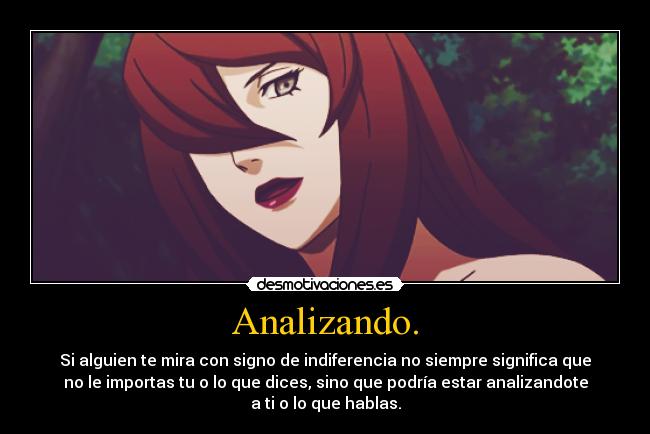 Analizando. -